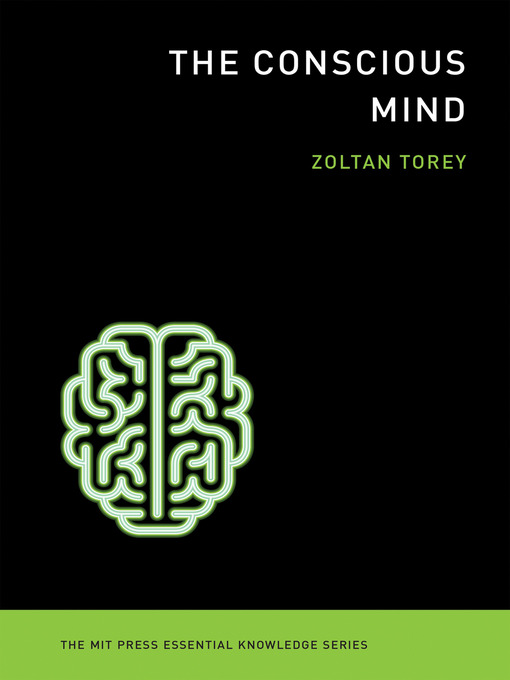 Title details for The Conscious Mind by Zoltan Torey - Available